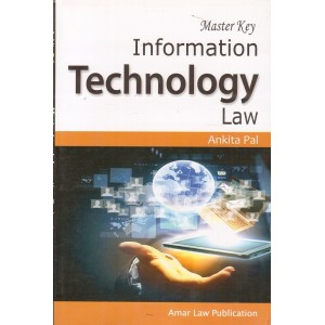 Amar Law Publication's Master Key Information Technology Law (IT) for LL.B & BA. LLB by Ankita Pal